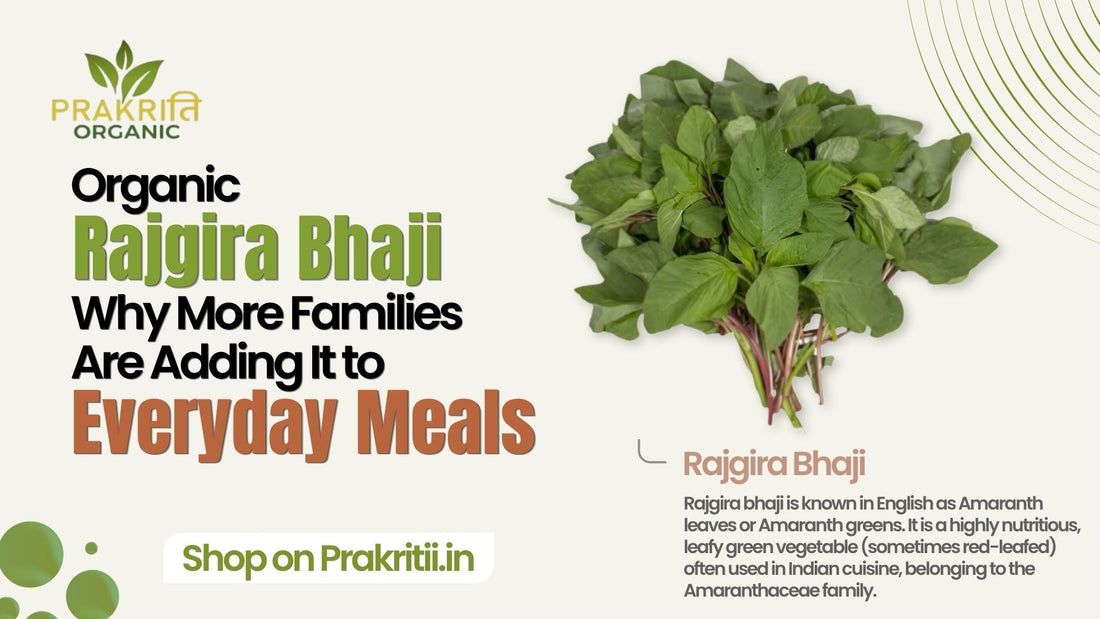 Prakriti Organic ad for Rajgira Bhaji (Amaranth leaves), highlighting its nutrition and use in everyday Indian meals.