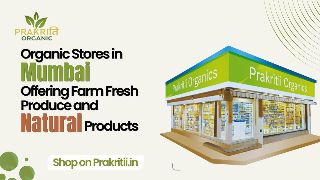 Promotional graphic for Prakritii Organics, featuring their Mumbai storefront and a link to shop organic products online.