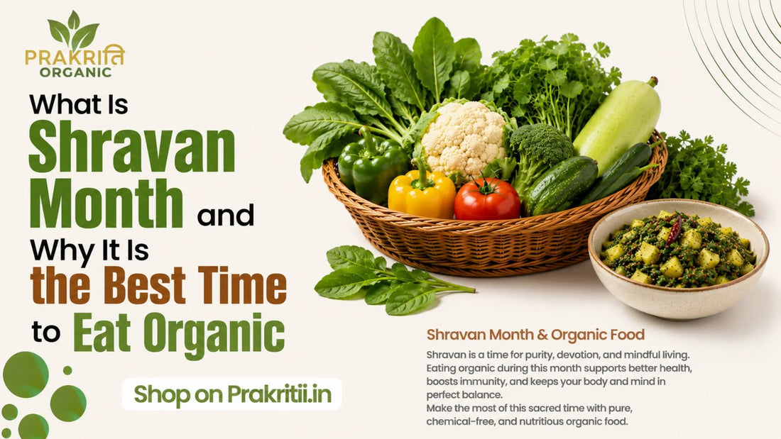 What Is Shravan Month and Why It Is the Best Time to Eat Organic